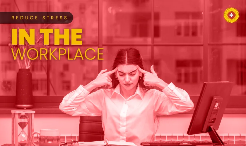 Best-ways-to-reduce-stress-in-the-workplace
