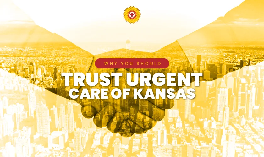 Why-You-Should-Trust-Urgent-Care-Of-Kansas