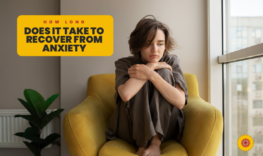 How long does it take to recover from anxiety