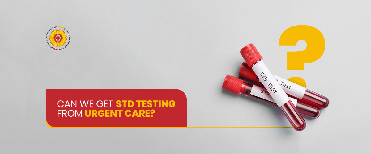 Can we get STD Testing from Urgent Care