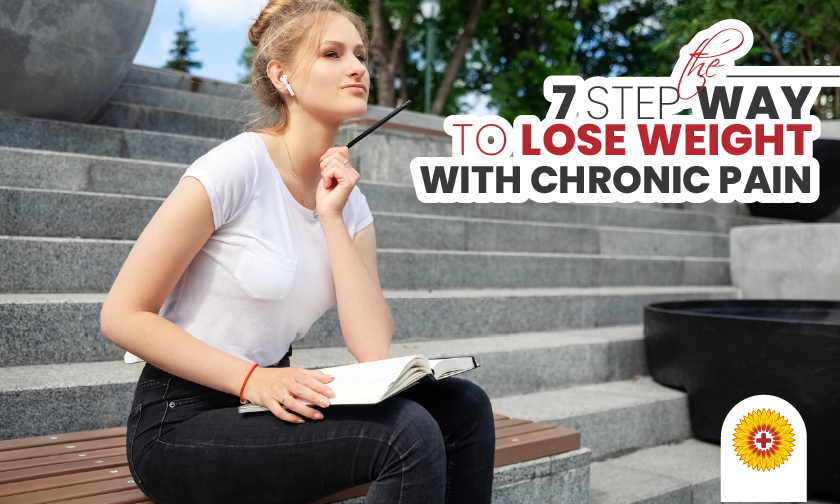 The 7-Step Way to Lose Weight With Chronic Pain