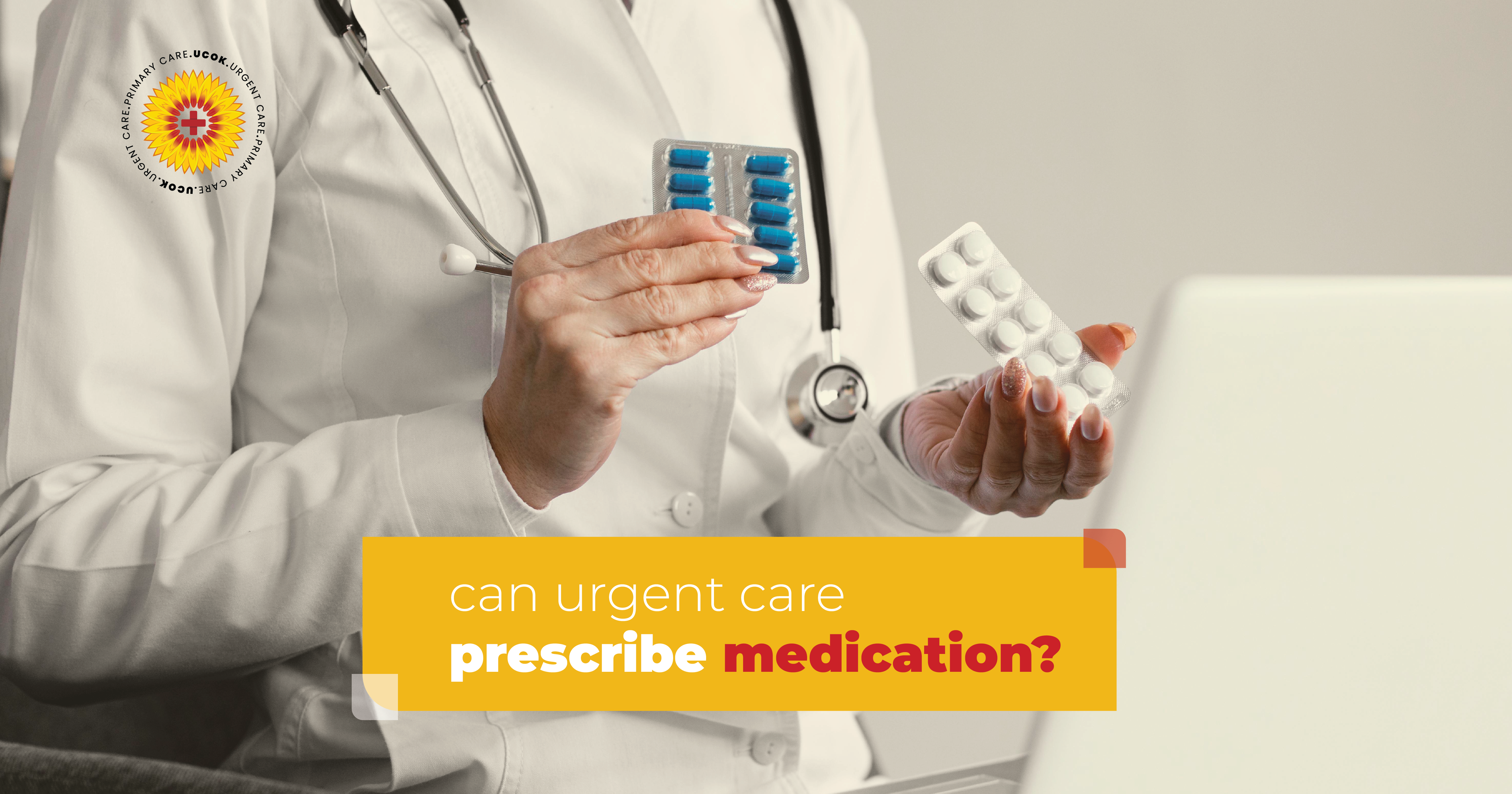 can urgent care prescribe medication