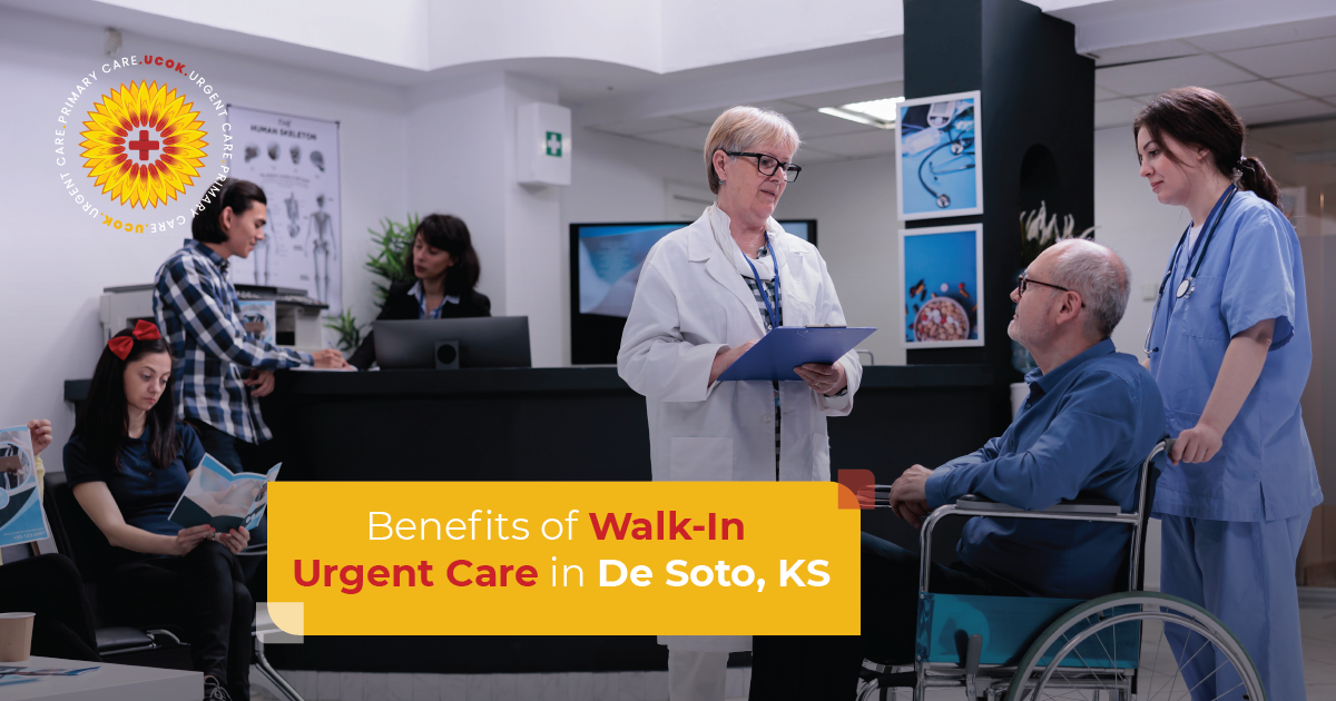 Benefits of Walk-In Urgent Care in DeSoto KS