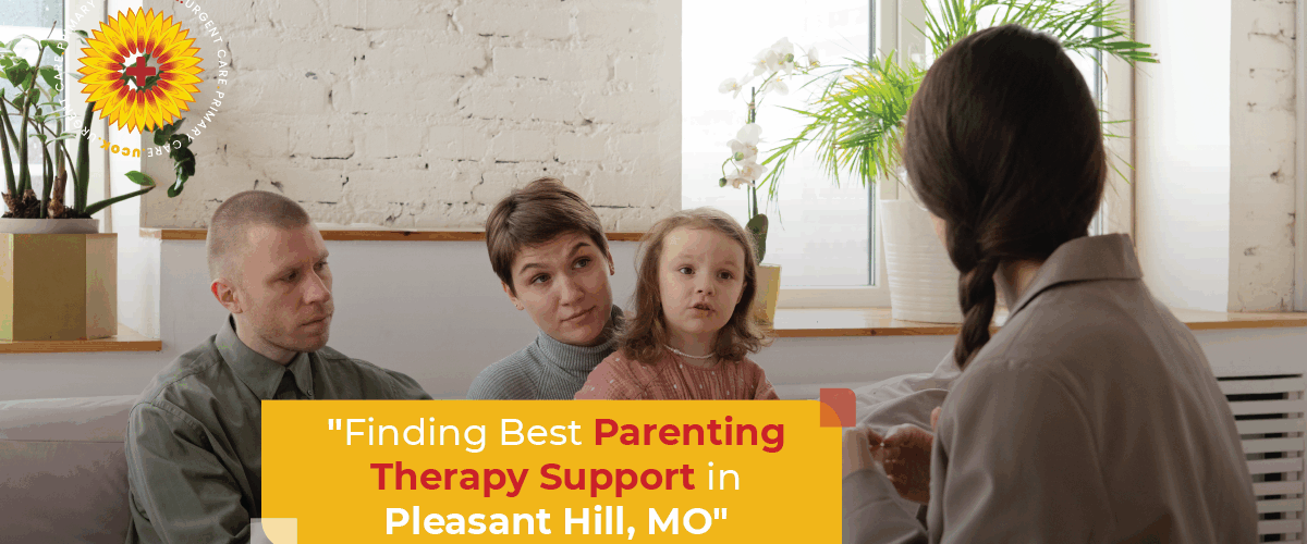 Finding the Best Parenting Therapy Support in Pleasant Hill, MO