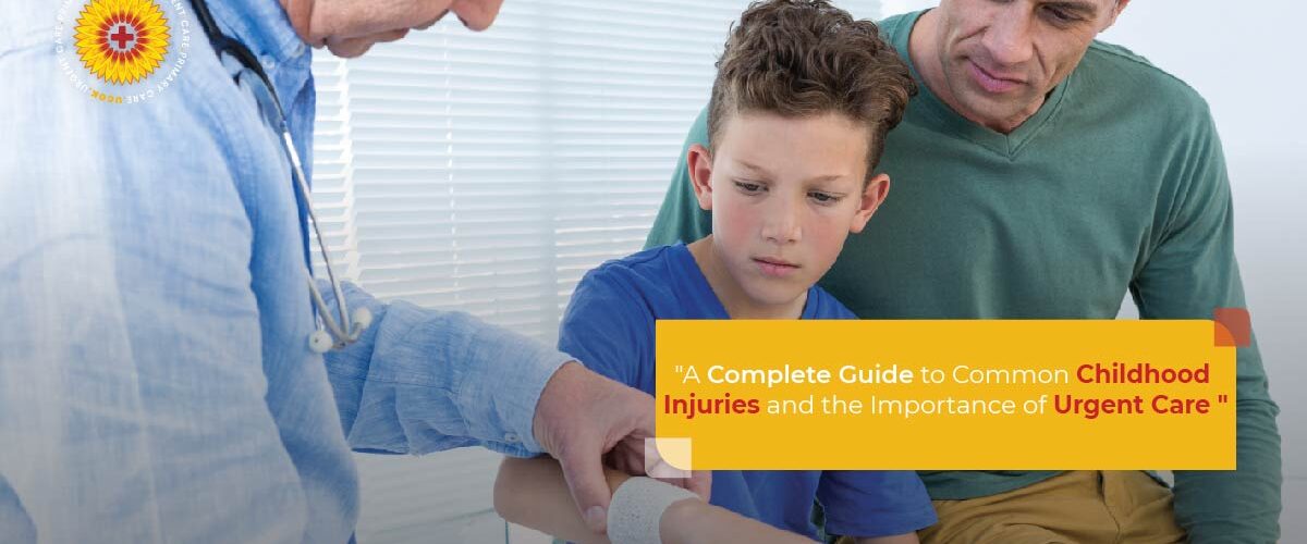 Childhood Injuries and the Importance of Urgent Care