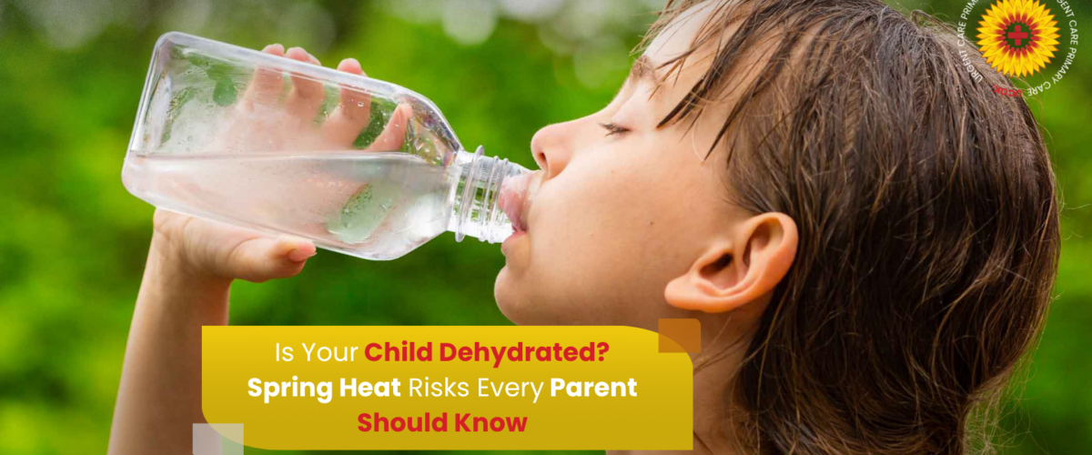 Is Your Child Dehydrated Spring Heat Risks Every Parent Should Know