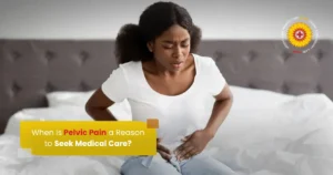 When Is Pelvic Pain a Reason to Seek Medical Care